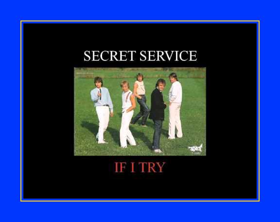 I try to песня. Secret service. Группа Secret service. Secret service - if i try. Секрет сервис if i try.