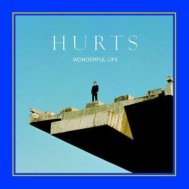 Hurts wonderful remix. Hurts wonderful Life.